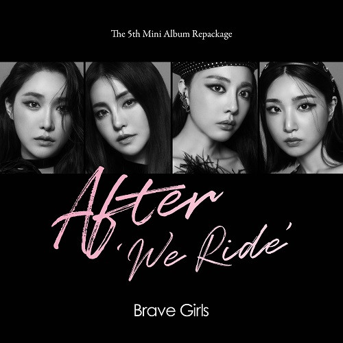 BRAVE GIRLS - AFTER WE RIDE (REPACKAGE)