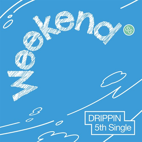 DRIPPIN - Weekend [Ever Ver.]