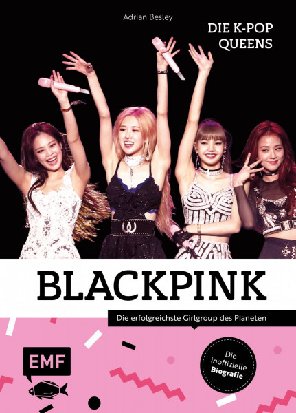 BLACKPINK - Die K-Pop-Queens - Die Biografie